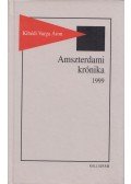 Kibédi Varga Áron - Amszterdami krónika 1999 (Dedikált)