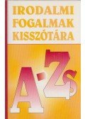 Bárdos László,B. Szabó István,Vasy Géza - Irodalmi fogalmak kisszótára