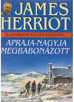 James Herriot - Apraja-nagyja megbabonázott James Herriot - Apraja-nagyja megbabonázott, Budapest 1996 antikvár könyv