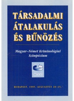 Dr. Irk Ferenc (szerk.) - Társadalmi átalakulás és bűnözés, Budapest 1997 antikvár könyv