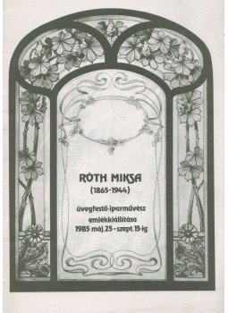 Simon Magdolna - Róth Miksa (1865-1944) üvegfestő-iparművész emlékkiállítása, Kecskemét 1985 antikvár könyv