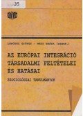 Ralf Dahrendorf,Göran Therborn,Hartmut Kaelble,Max Haller - Az európai integráció társadalmi feltételei és hatásai