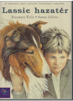 Rosemary Wells - Lassie hazatér, Budapest 2004 antikvár könyv