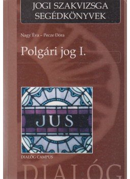 Nagy Éva, Pecze Dóra - Polgári jog I. Nagy Éva, Pecze Dóra - Polgári jog I., Budapest-Pécs 2007 antikvár könyv