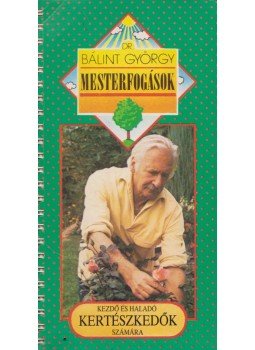 Dr. Bálint György - Mesterfogások (dedikált), Budapest 1990 antikvár könyv