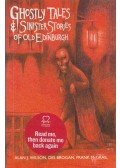Alan J. Wilson,Des Brogan,Frank McGrail - Ghostly Tales & Sinister Stories of Old Edinburgh