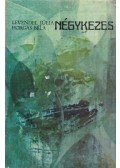 Levendel Júlia,Horgas Béla - Négykezes