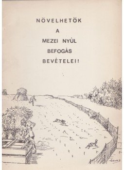  - Növelhetők a mezei nyúl befogás bevételei!,  0 antikvár könyv