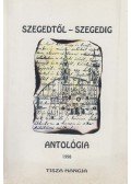 Simai Mihály - Szegedtől Szegedig Antológia 1998. I. kötet (dedikált)