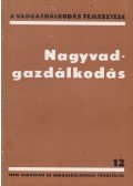 Izrael Gábor (szerk.) - Nagyvadgazdálkodás