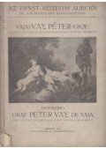 Ernst Lajos,Steiner Lajos - Ernst-Múzeum aukciói IV-V. - Vajai Vay Péter gróf