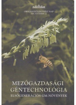 Darvas Béla - Mezőgazdasági géntechnológia - elsőgenerációs GM-növények, Budapest 2007 antikvár könyv