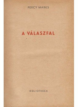 Percy Marks - A válaszfal Percy Marks - A válaszfal, Budapest 1943 antikvár könyv