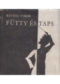 Révész Tibor - Fütty és taps (Dedikált)
