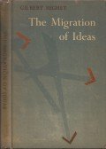 Gilbert Highet - The Migration of Ideas