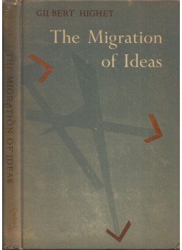 Gilbert Highet - The Migration of Ideas Gilbert Highet - The Migration of Ideas, New York 1954 antikvár könyv