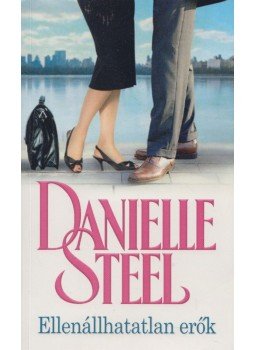 Danielle Steel - Ellenállhatatlan erők Danielle Steel - Ellenállhatatlan erők, Budapest 2018 antikvár könyv