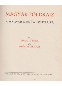 Prinz Gyula, gróf Teleki Pál - Magyar föld, magyar faj II. kötet Prinz Gyula, gróf Teleki Pál - Magyar föld, magyar faj II. kötet, Budapest 0 antikvár könyv