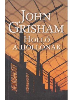 John Grisham - Holló a hollónak John Grisham - Holló a hollónak, Budapest 2009 antikvár könyv