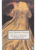 SINGER,ISAAC BASHEVIS - The Death of Methuselah and Other Stories