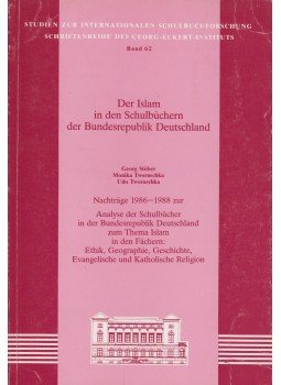 Georg Stöber, Monika Tworuschka, Udo Tworuschka - Der Islam in der Schulbüchern der Bundesrepublik Deutschland, Frankfurt 1990 antikvár könyv