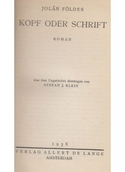 Földes Jolán - Kopf oder Schrift Földes Jolán - Kopf oder Schrift, Amsterdam 1938 antikvár könyv