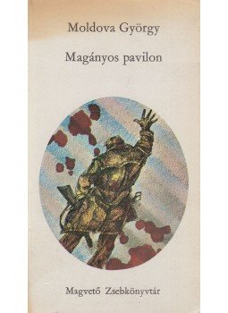 Moldova György - Magányos pavilon (dedikált) Moldova György - Magányos pavilon (dedikált), Budapest 1974 antikvár könyv