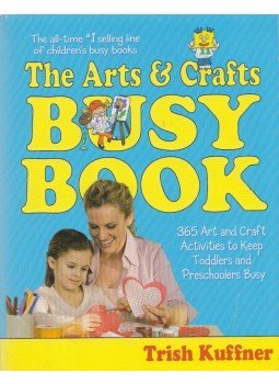 Kuffner, Trish - Arts & Crafts Busy Book Kuffner, Trish - Arts & Crafts Busy Book, Minnetonka 2003 antikvár könyv