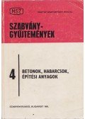 Král Andor - Betonok, habarcsok, építési anyagok