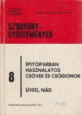 Vertse Dezső,Kabódi József - Építőiparban használatos csövek és csőidomok - Üveg, nád