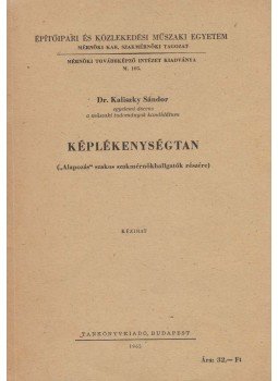 Kaliszky Sándor - Képlékenységtan Kaliszky Sándor - Képlékenységtan, Budapest 1965 antikvár könyv