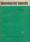 Balla István - Takarmányozási ismeretek
