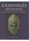 Andrew Roberts   (szerk.) - A hadviselés művészete