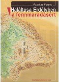 Fazekas Ferenc - Haláltusa Erdélyben a fennmaradásért