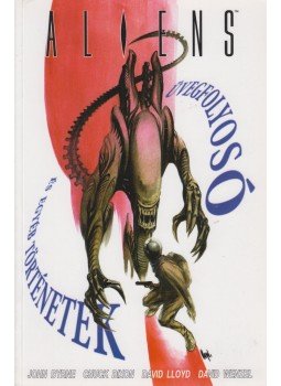 Byrne, John, Dixon, Chuck - Aliens - Üvegfolyosó és egyéb történetek, Budapest 0 antikvár könyv