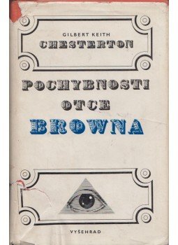 Gilbert Keith Chesterton - Pochybnosti otce Browna Gilbert Keith Chesterton - Pochybnosti otce Browna, Praha 1974 antikvár könyv