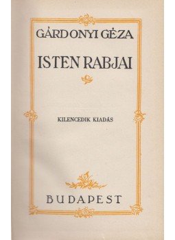 Gárdonyi Géza - Isten rabjai Gárdonyi Géza - Isten rabjai, Budapest 0 antikvár könyv
