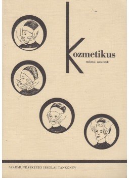Fennesz Lászlóné - Kozmetikus szakmai ismeretek Fennesz Lászlóné - Kozmetikus szakmai ismeretek, Budapest 1973 antikvár könyv