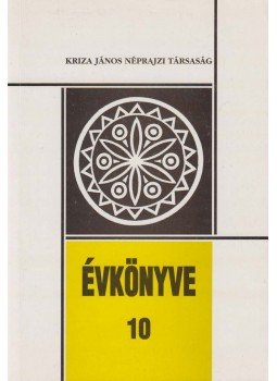 Szikszai Mária (szerk.) - Kriza János Néprajzi Társaság Évkönyve 10., Kolozsvár 2002 antikvár könyv