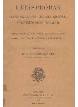 Liebermann Leó - Látáspróbák. Liebermann Leó - Látáspróbák., Budapest 1913 antikvár könyv