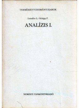 Leindler László, Schipp Ferenc - Analízis I. Leindler László, Schipp Ferenc - Analízis I., Budapest 2004 antikvár könyv