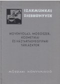 Gulyás József - Növényolaj-, mosószer-, kozmetikai és háztartásvegyipari táblázatok