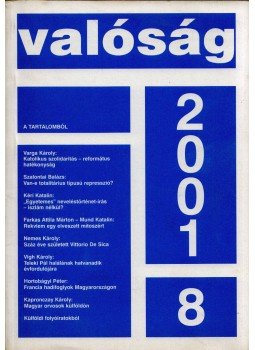 Kapronczay Károly, Pécsi Tibor, Weltler Ildikó - Valóság 2001/8 Kapronczay Károly, Pécsi Tibor, Weltler Ildikó - Valóság 2001/8, Budapest 2001 antikvár könyv