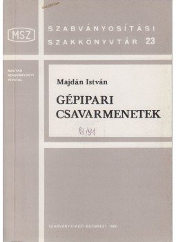 Majdán István - Gépipari csavarmenetek Majdán István - Gépipari csavarmenetek, Budapest 1986 antikvár könyv