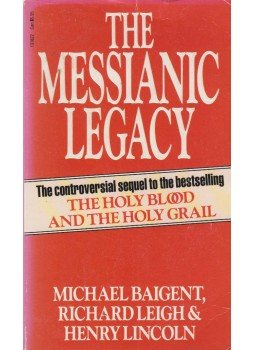 Michael Baigent, Richard Leigh, Henry Lincoln - The Messianic Legacy, London 1986 antikvár könyv