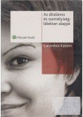 Galambos Katalin - Az általános és személyiséglélektan alapjai