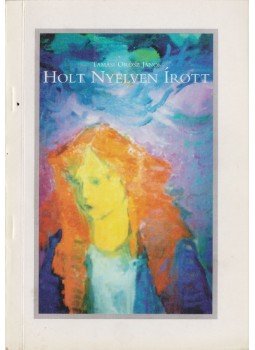 Tamási Orosz János - Holt nyelven írott (dedikált) Tamási Orosz János - Holt nyelven írott (dedikált), Budapest 1997 antikvár könyv