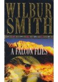 Wilbur Smith - A Falcon Flies