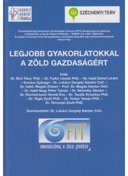 Dr. Lukács Gergely Sándor (szerk.) - Legjobb gyakorlatokkal a zöld gazdaságért, Budapest 2013 antikvár könyv