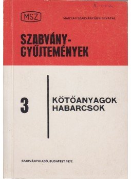 Bocsa Gyula, Mogyorósi Sándor - Kötőanyagok, habarcsok, Budapest 1977 antikvár könyv